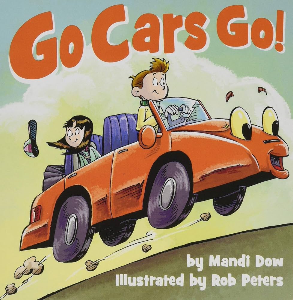 Amazon.com: Go Cars Go!: 9781732344723: Mandi Dow, Rob Peters, Rob