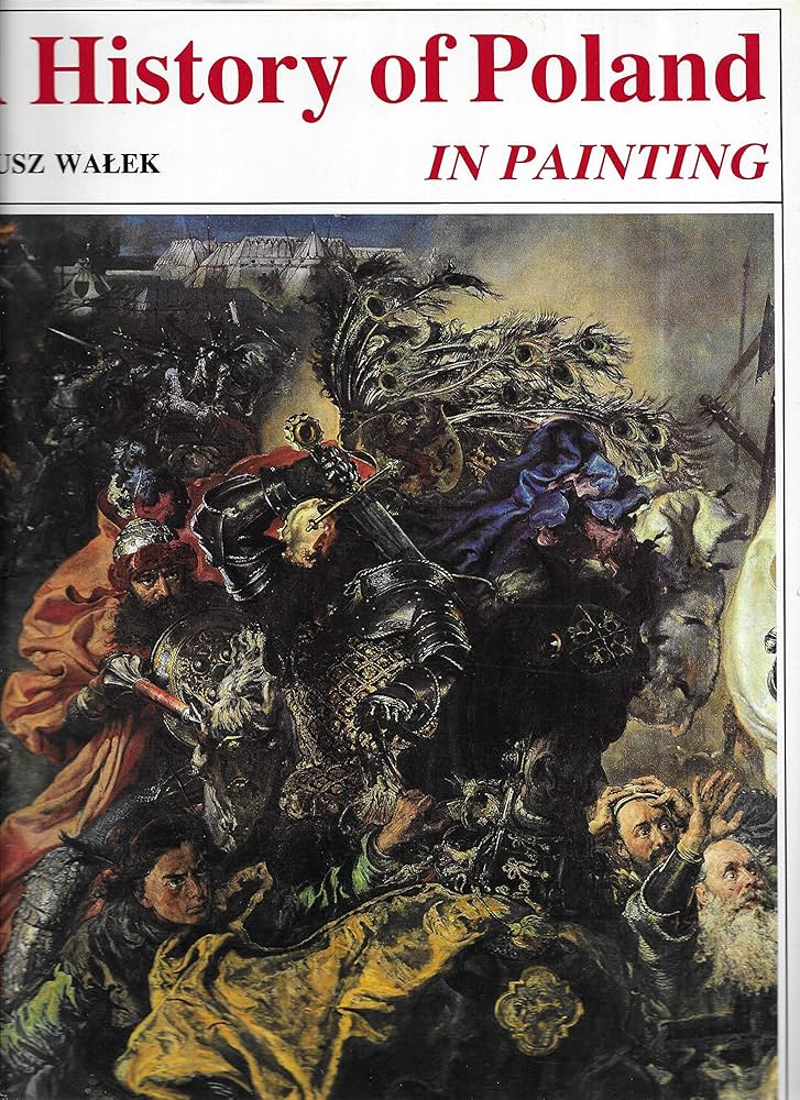 History of Poland In Painting: Walek, Janusz: 9788322325841