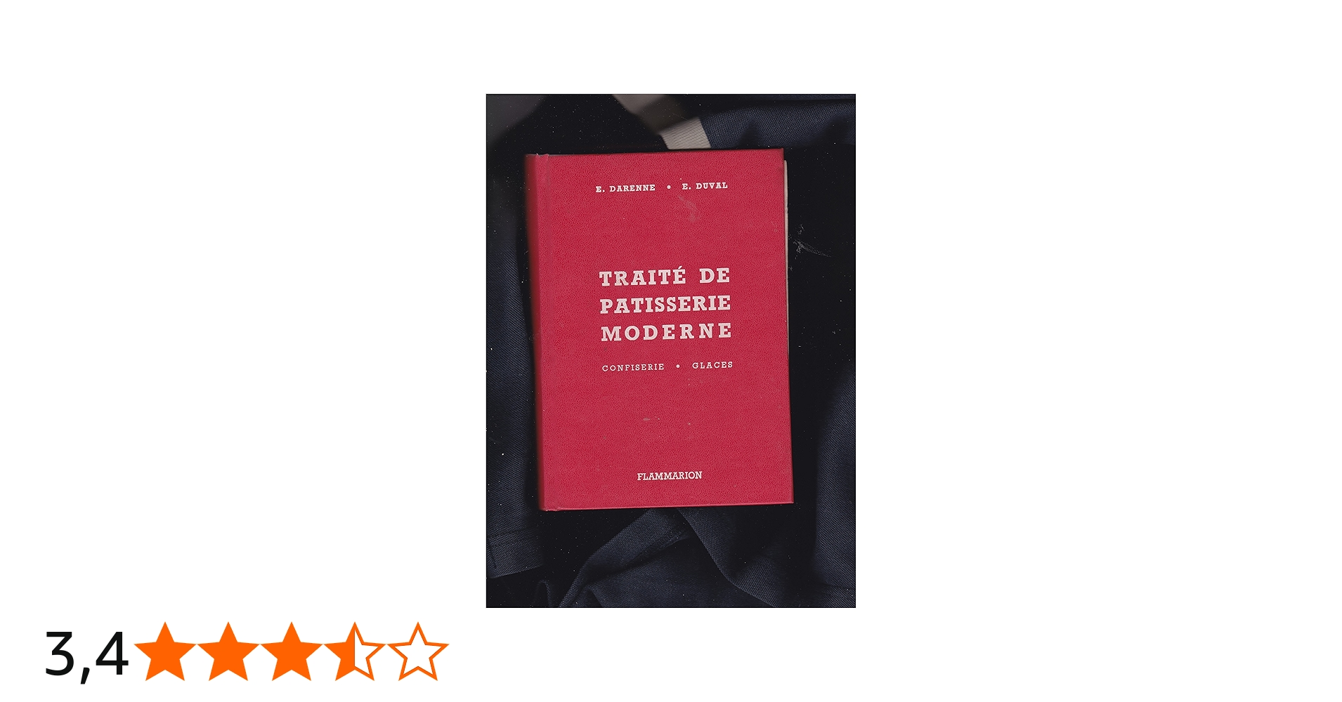 Amazon.fr - Traité de pâtisserie moderne : Guide du pâtissier