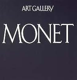 アート・ギャラリー現代世界の美術 (1) モネ | モネ, 中山 公男, 東野