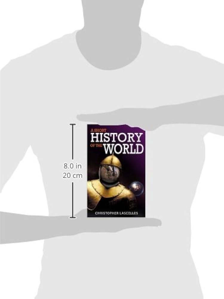 A Short History of the World: Lascelles, Christopher