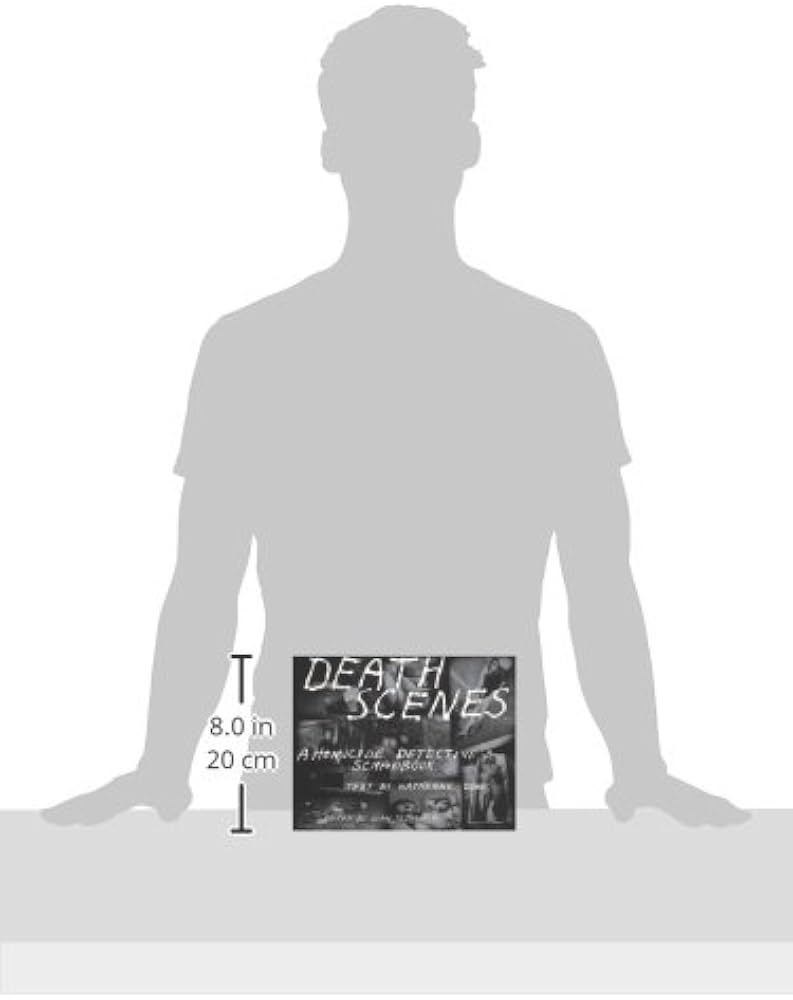 Death Scenes: A Homicide Detective's Scrapbook: Tejaratchi, Sean