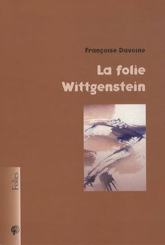 Amazon.fr - La folie Wittgenstein - Davoine, Françoise - Livres