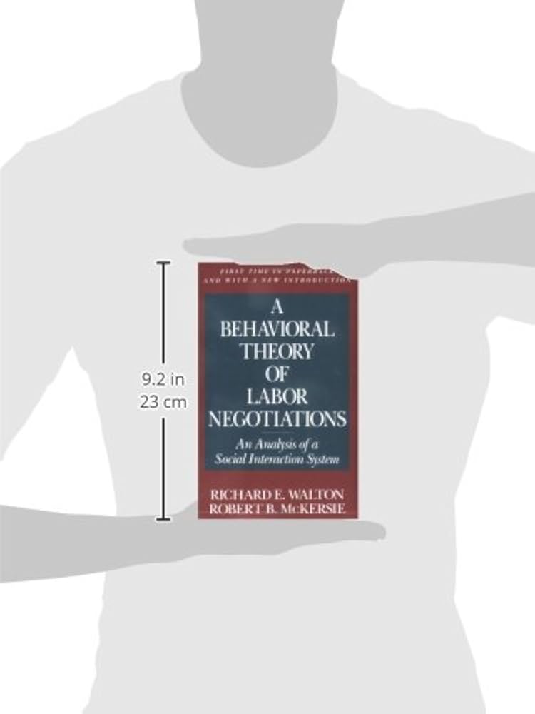 A Behavioral Theory of Labor Negotiations: An Analysis of a Social