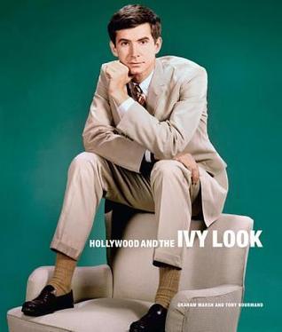 Hollywood and the Ivy Look by Graham Marsh | Goodreads