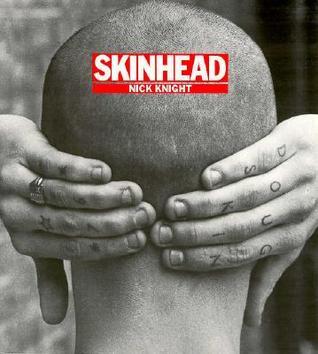 Skinhead by Nick Knight | Goodreads