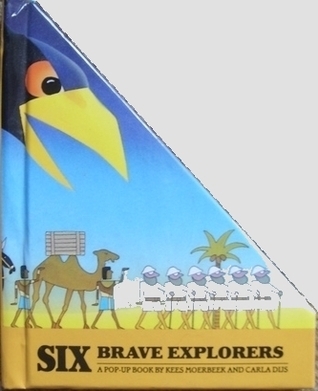 Six Brave Explorers: A Pop-Up Book by Kees Moerbeek | Goodreads