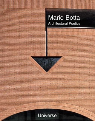 Mario Botta: Architectural Poetics by Irena Sakellardiou | Goodreads