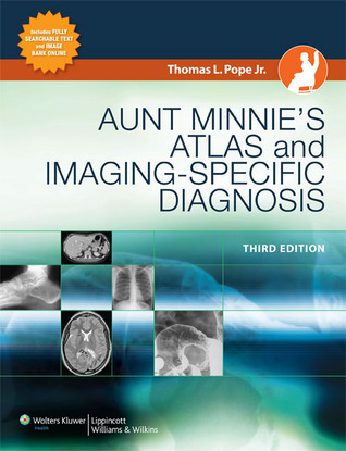 Aunt Minnie's Atlas and Imaging-Specific Diagnosis by Thomas L