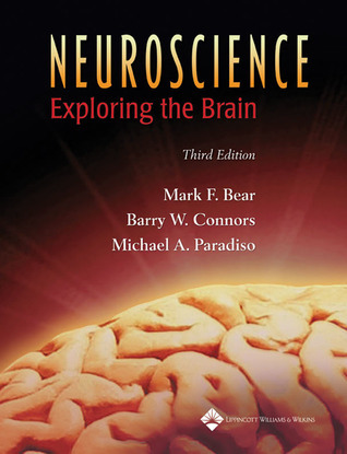 Neuroscience: Exploring the Brain by Mark F. Bear | Goodreads