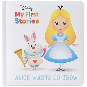 Disney My First Stories - Alice Wants to Grow - Alice in