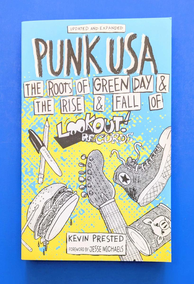 Punk USA: The Roots of Green Day & the Rise & Fall of