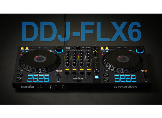 Pioneer DJ】7万円台の4chコントローラー『DDJ-FLX6』発売！対応ソフト