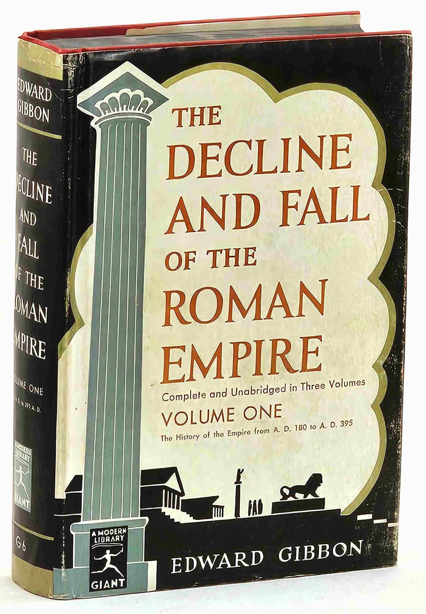The Decline and Fall of the Roman Empire, Volume I: 180 A.D. - 395