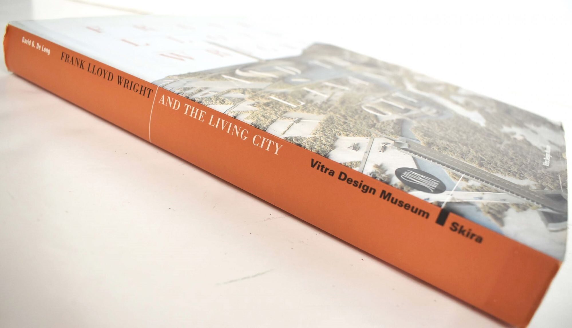 Frank Lloyd Wright and the Living City | David G. De Long