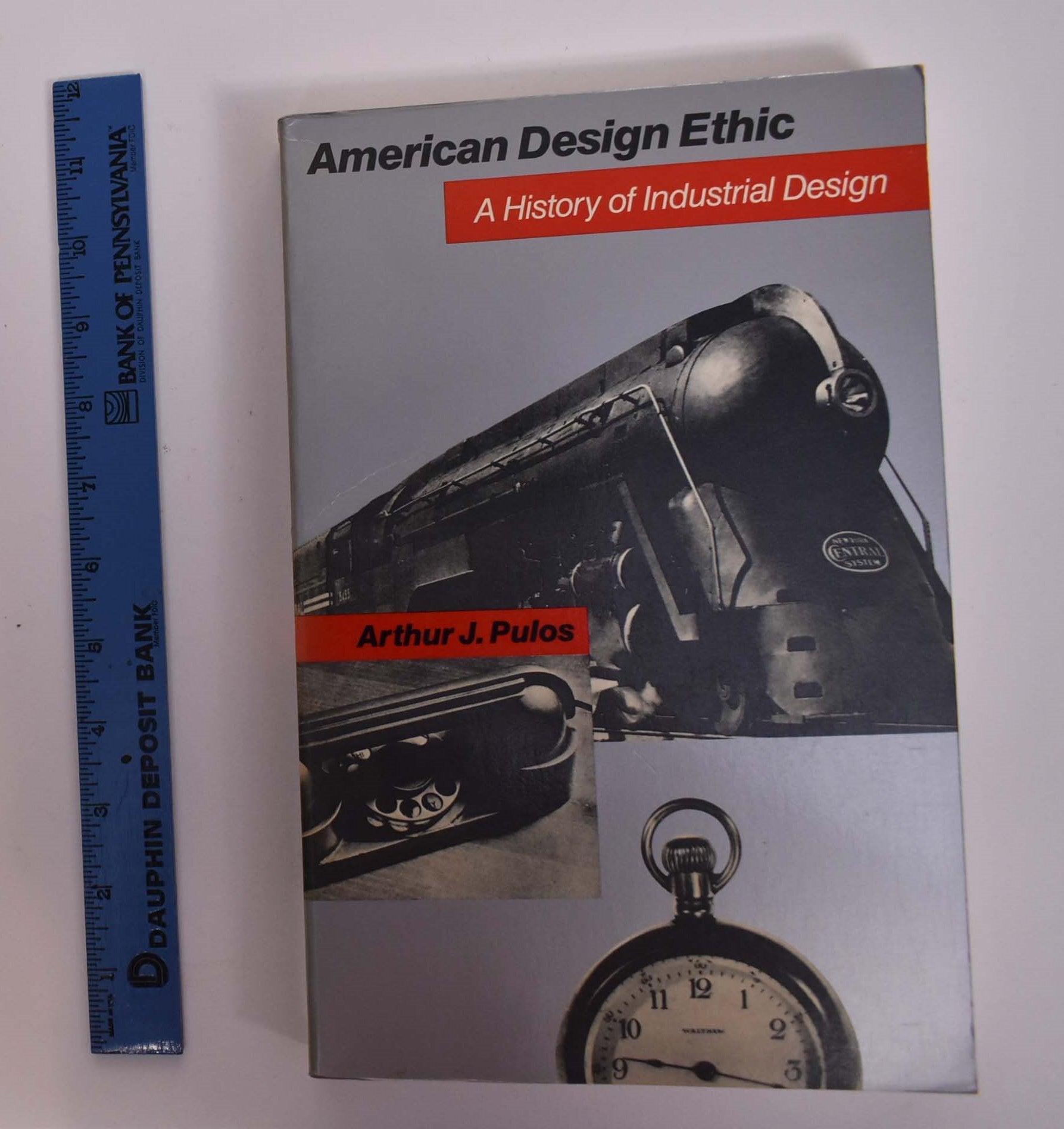 American Design Ethic: A History of Industrial Design to 1940