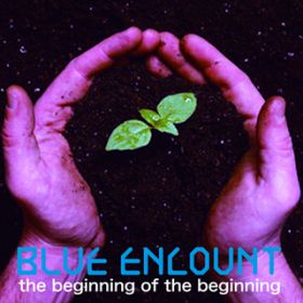 the beginning of the beginning(アルバム) BLUE ENCOUNT | オリミュウ