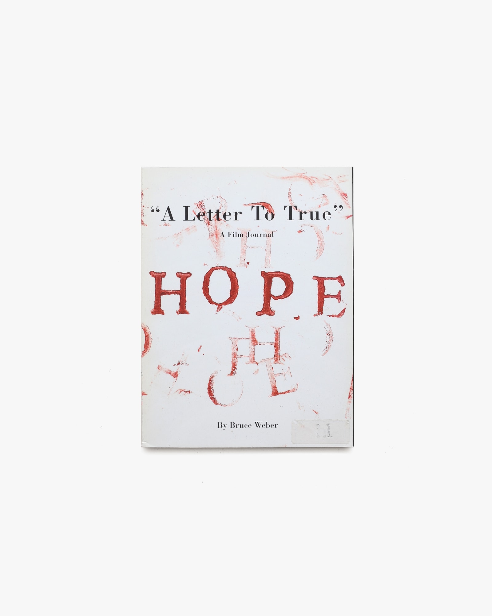 A Letter To True: A Film Journal | Bruce Weber | nostos books
