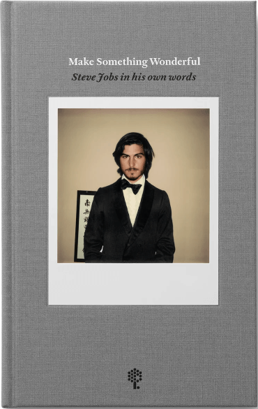 Make Something Wonderful by Steve Jobs • Novel Investor