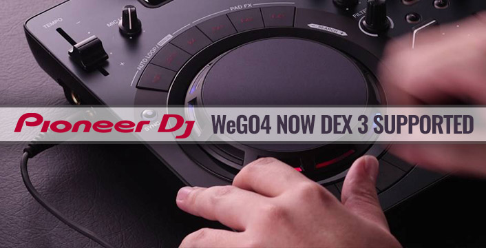 DJ Controllers | Pioneer DJ WeGO4 Now DEX 3 Supported (Download