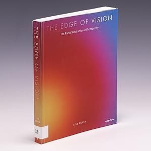 Lyle Rexer: The Edge of Vision: The Rise of Abstraction in
