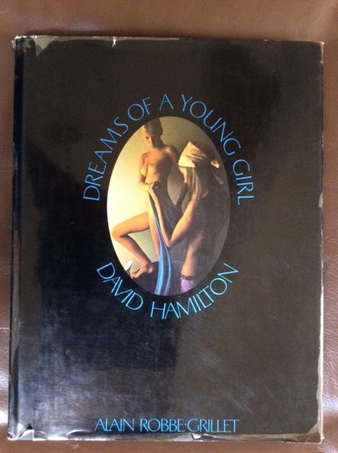 Dreams of a Young Girl by David Hamilton and Alain Robbe-Grillet