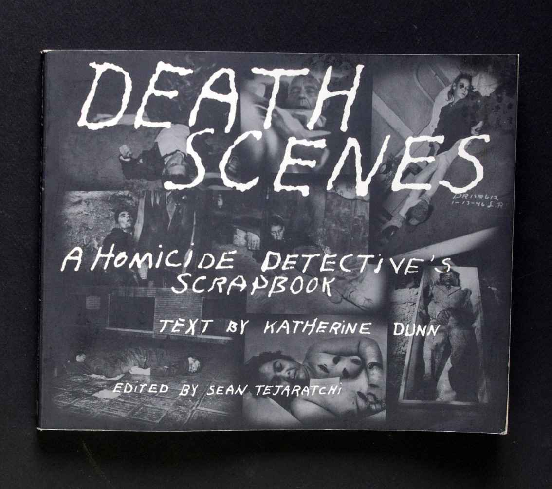 Death scenes: A homicide detective scrapbook: molto buono Brossura