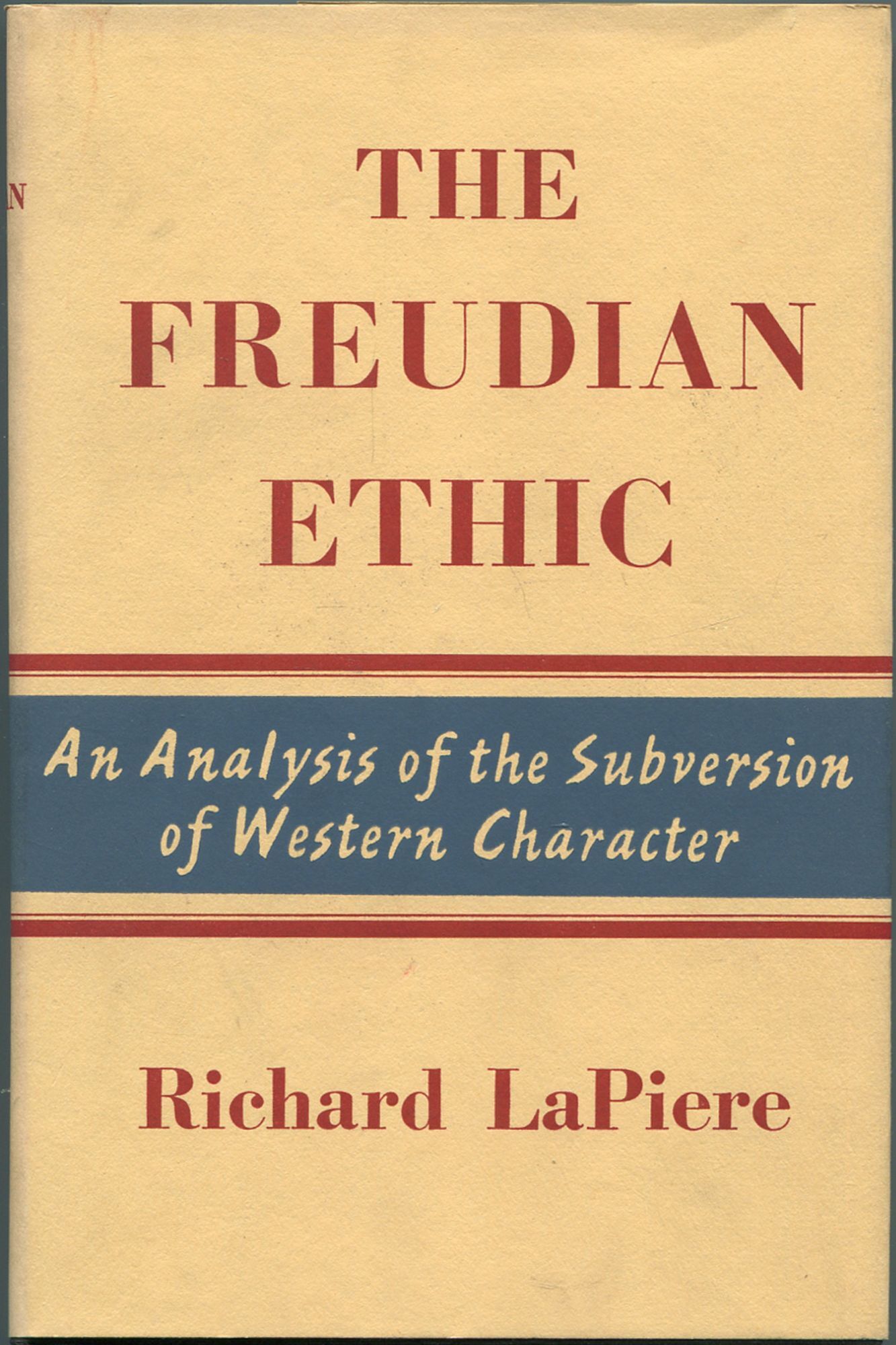 The Freudian Ethic by LAPIERE, Richard: Fine Hardcover (1960