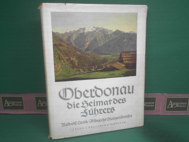 Oberdonau die Heimat des Führers. by Lenk, Rudolf:: (1940) 1. Aufl