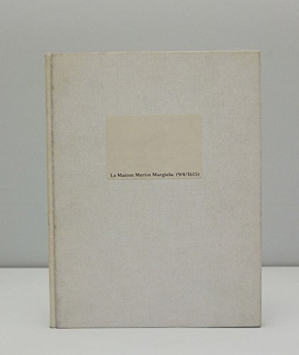 La Maison Martin Margiela: (9/4/1615) - Margiela, Martin