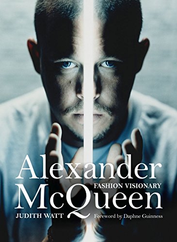Alexander McQueen: Fashion Visionary - Watt, Judith: 9781847960856