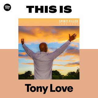 Tony Love | Spotify