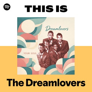 The Dreamlovers | Spotify