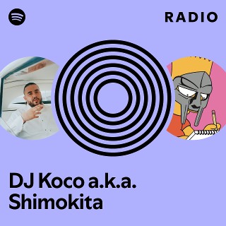DJ Koco a.k.a. Shimokita | Spotify