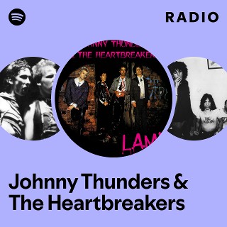 Johnny Thunders & The Heartbreakers | Spotify