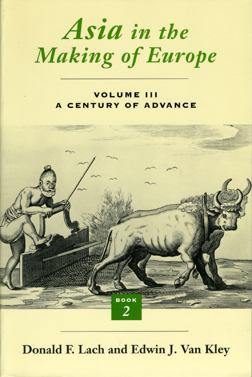 Asia in the Making of Europe, Volume III: A Century of Advance