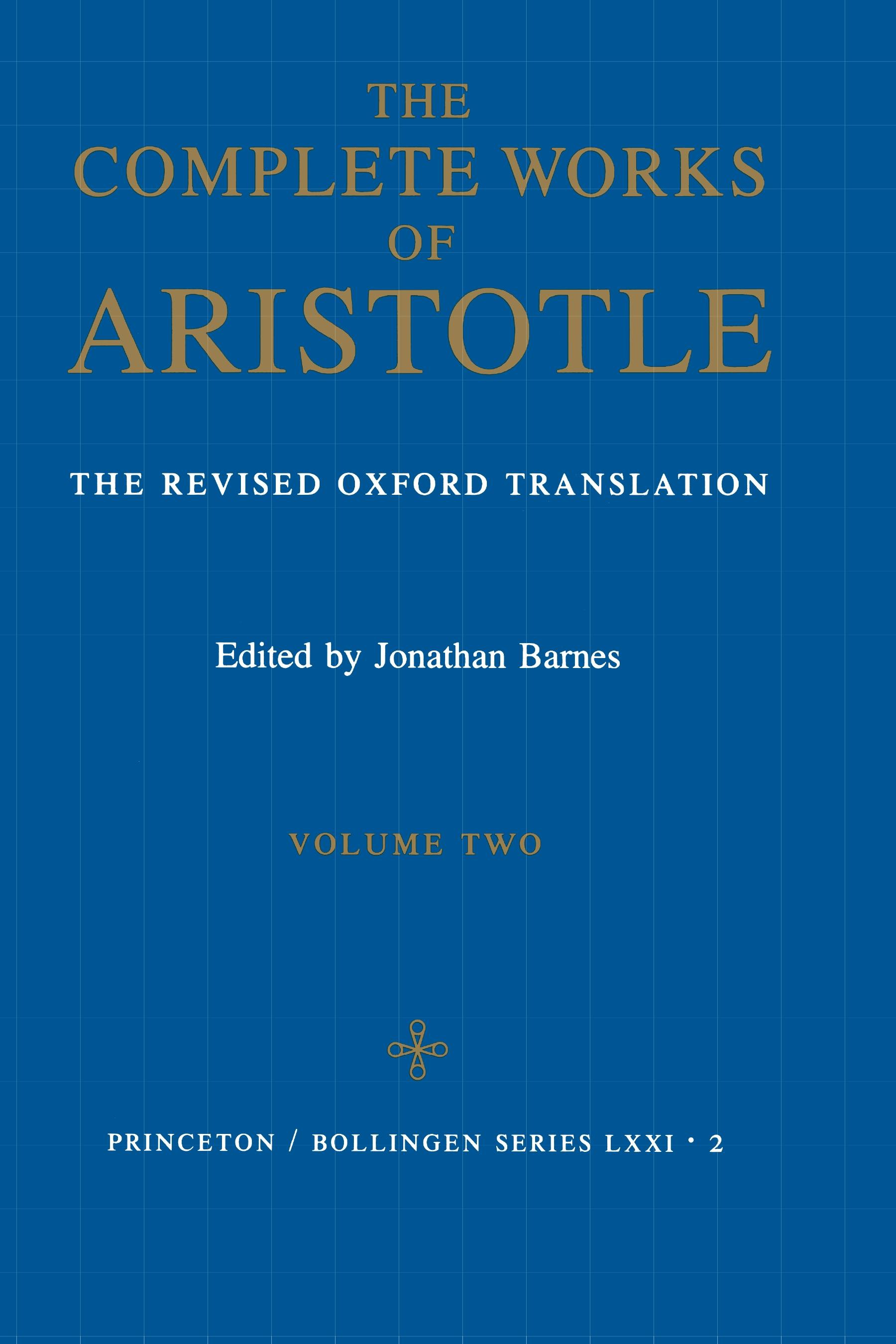 The Complete Works of Aristotle, Volume Two | Princeton University