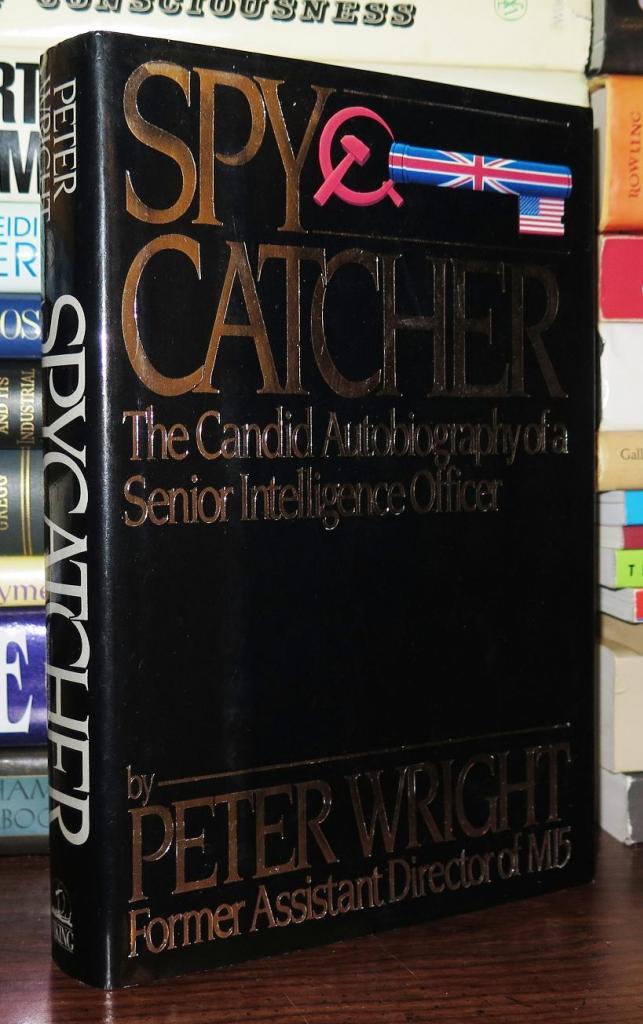 SPY CATCHER The Candid Autobiography of a Senior Intelligence