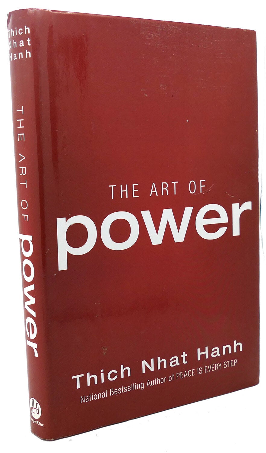 THE ART OF POWER | Thich Nhat Hanh | First Edition; First Printing