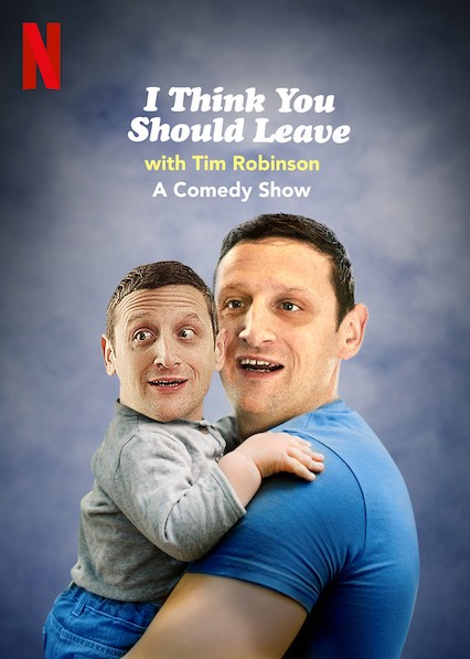 I Think You Should Leave With Tim Robinson | Rotten Tomatoes