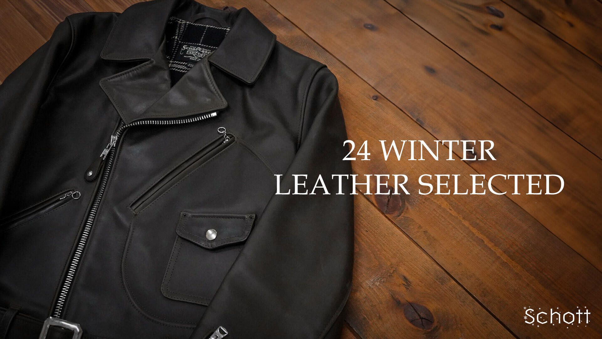 2024WINTER LETHER SELECTED｜Schott NYC OFFICIAL サイト| Schott NYC
