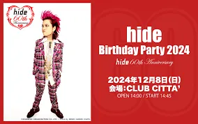 hide Birthday Party 2025｜CLUB CITTA'（クラブチッタ）