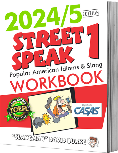 STREET SPEAK 1 WORKBOOK | ESL Workbook | American Idioms & Slang