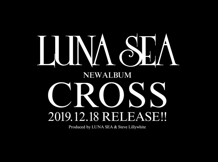 CROSS 初回限定盤 A | LUNA SEA「CROSS」SPECIAL SITE