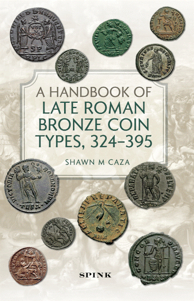 A Handbook of Late Roman Bronze Coin Types, 324 – 395 – SPINK | BOOKS