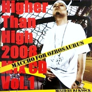 邦楽 ozrosaurus mix cd higher than high 2008 Higher Than High 2008