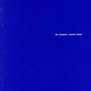 Atomic Heart/Mr.Children/ミスター・チルドレン｜平成J-POP｜ディスク