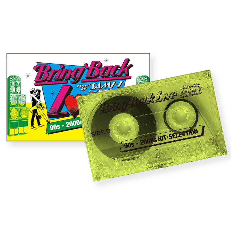 TAPE】BRING BACK LOVE 90s & 2000s HIT SELECTION -Mixed by SAMI-T
