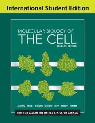 Molecular Biology of the Cell by Bruce Alberts, Rebecca Heald