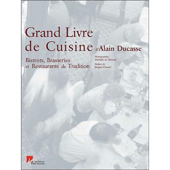 Grand livre de cuisine d'Alain Ducasse Bistrots, brasseries et